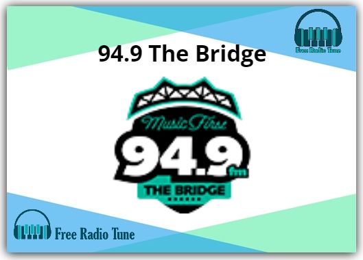 94.9 The Bridge Online Radio
